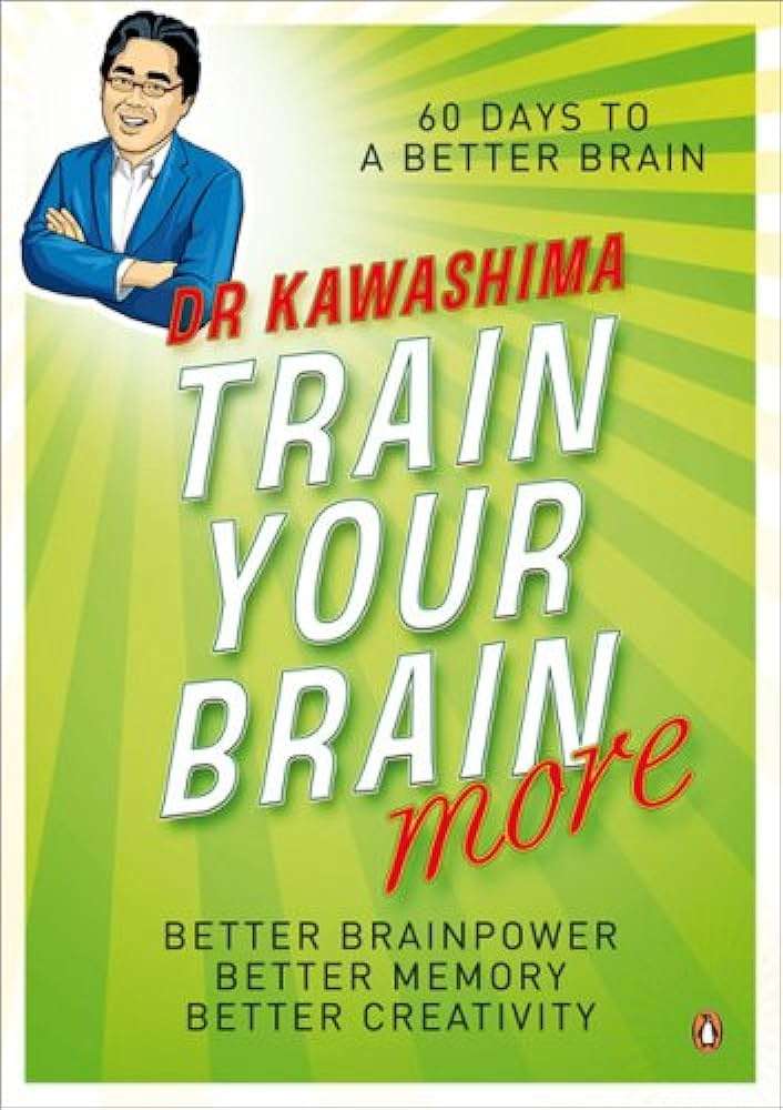 Train Your Brain 60 Days to a Better Brain