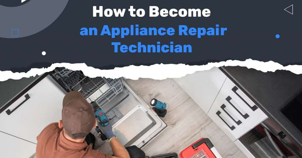 how to become an appliance repair technician