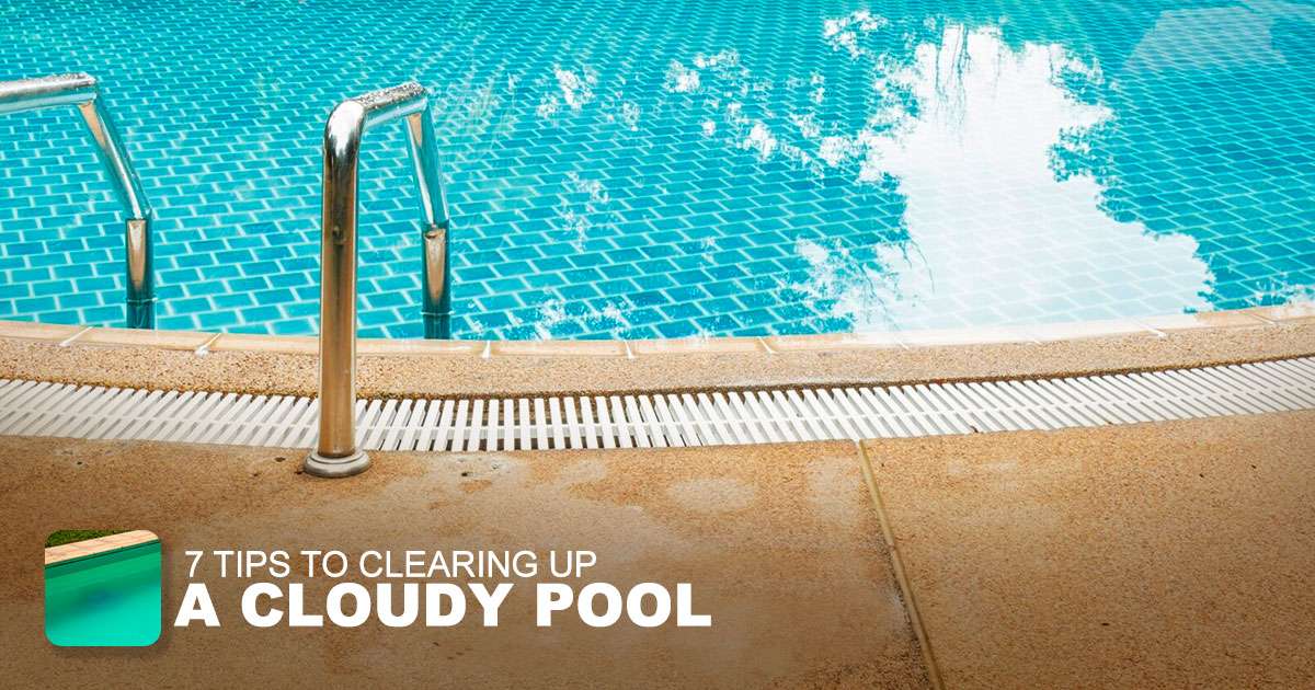 how to clear up cloudy pool water