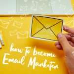 how to become an email marketer