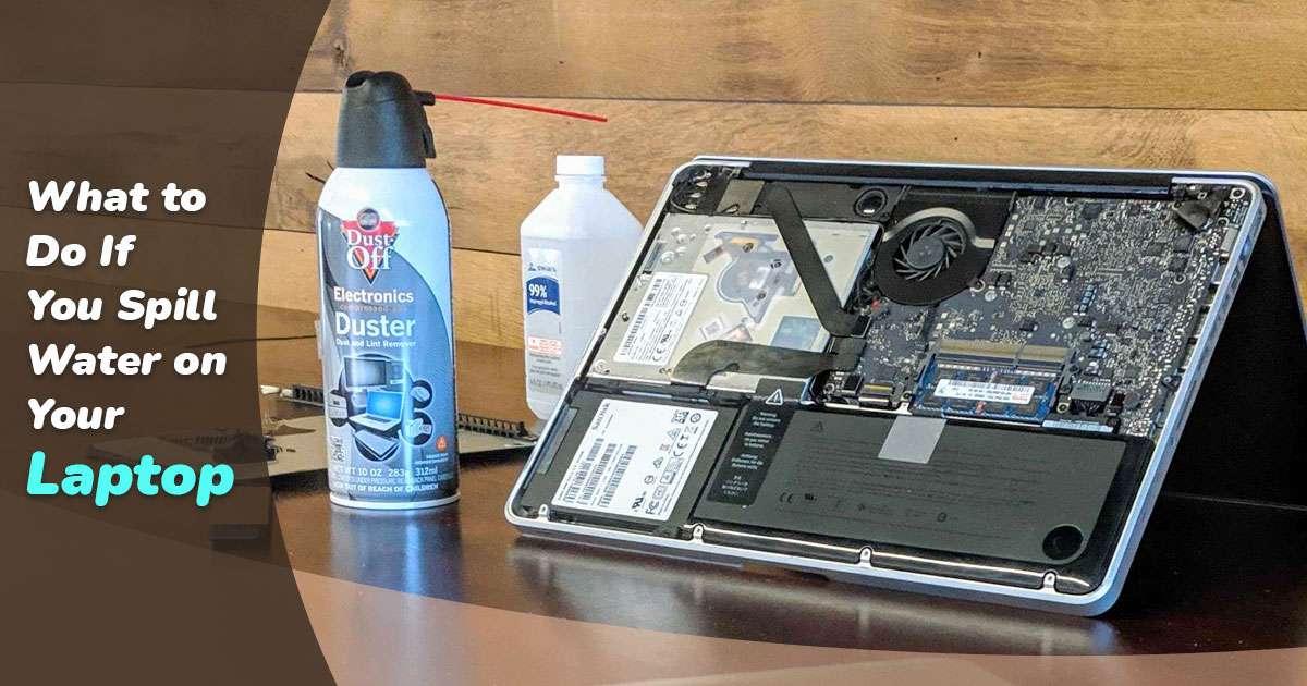 what to do if you spill water on your laptop