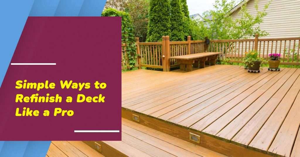 Simple Ways To Refinish A Deck Like A Pro   Refinish A Deck 1024x538 