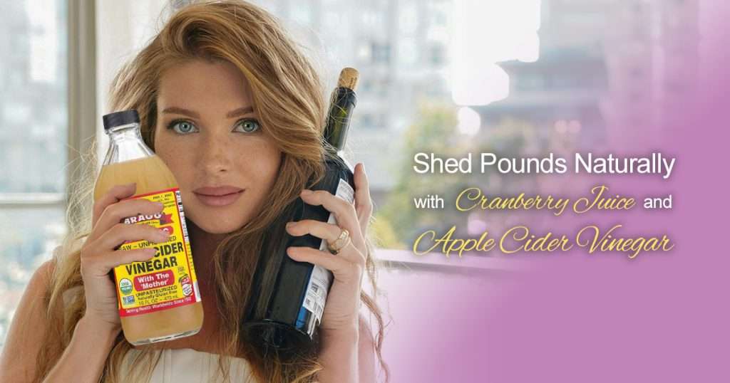 Cranberry Juice and Apple Cider Vinegar for Weight Loss Fact or Fiction?