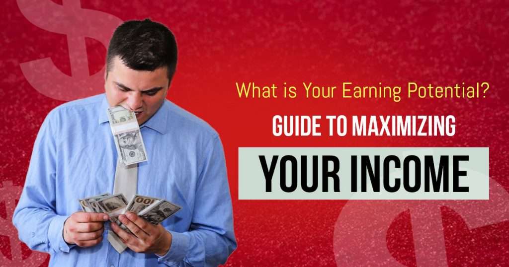 Maximize Your Earning Potential 7 Tips for Higher