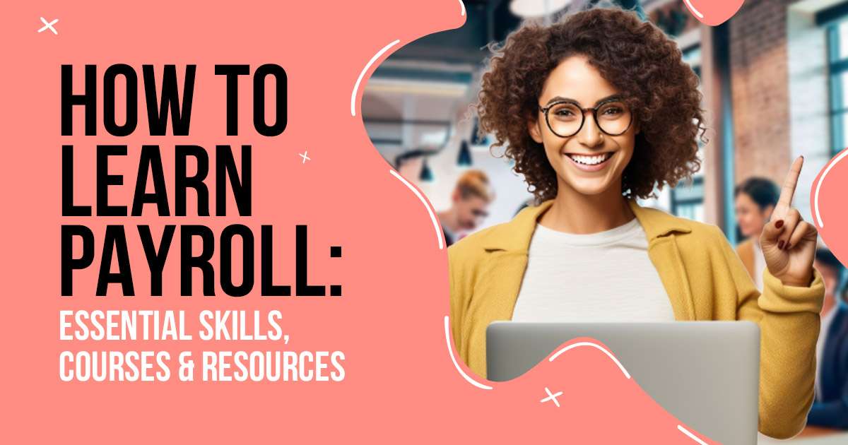 learn payroll essential skills resources