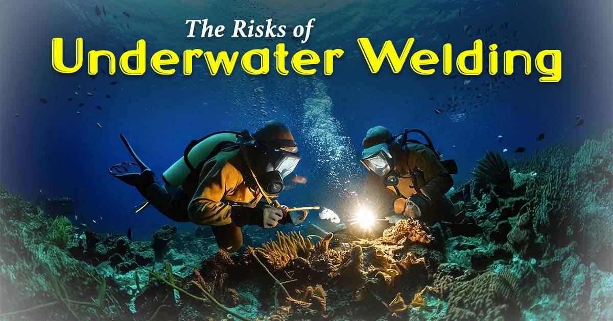 risks of underwater welding